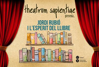 Theatrum Sapientiae: ‘Jordi Rubió i l’esperit del llibre’ 