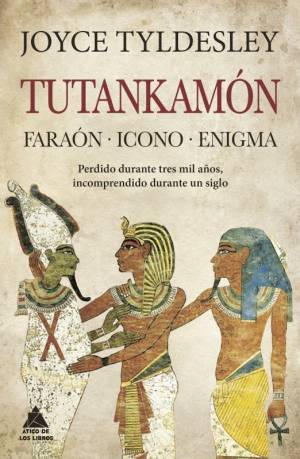 Portada del libro Tutankamón. Faraón. Icono. Enigma. / Ático de los libros